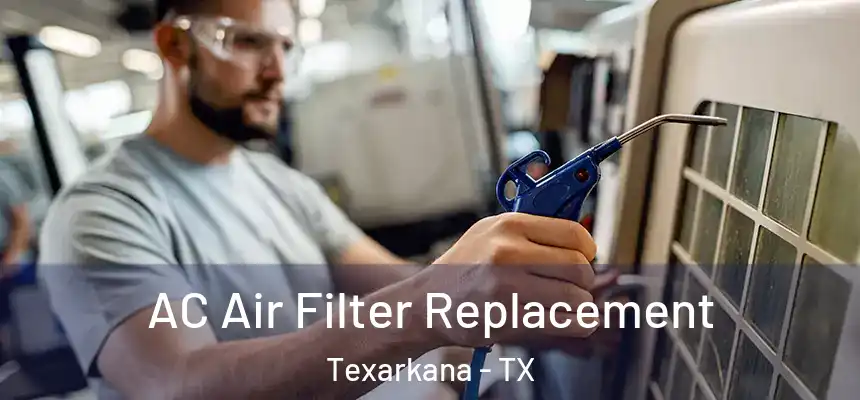  AC Air Filter Replacement Texarkana - TX